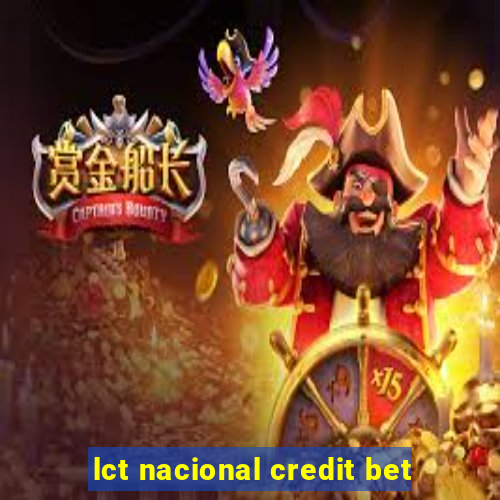 lct nacional credit bet